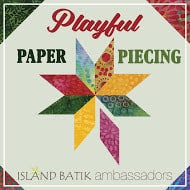 Island Batik Playful Paper Piecing