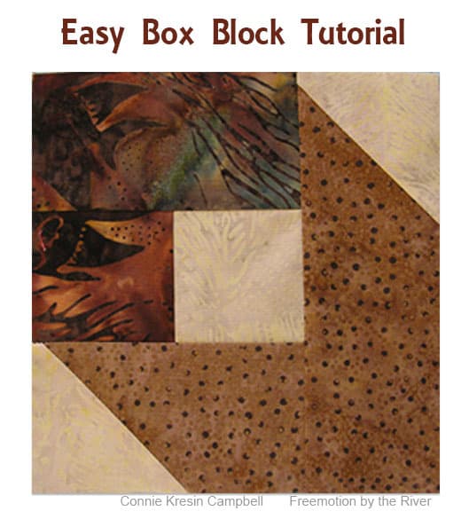 Box Quilt Block Tutorial Freemotion by the River