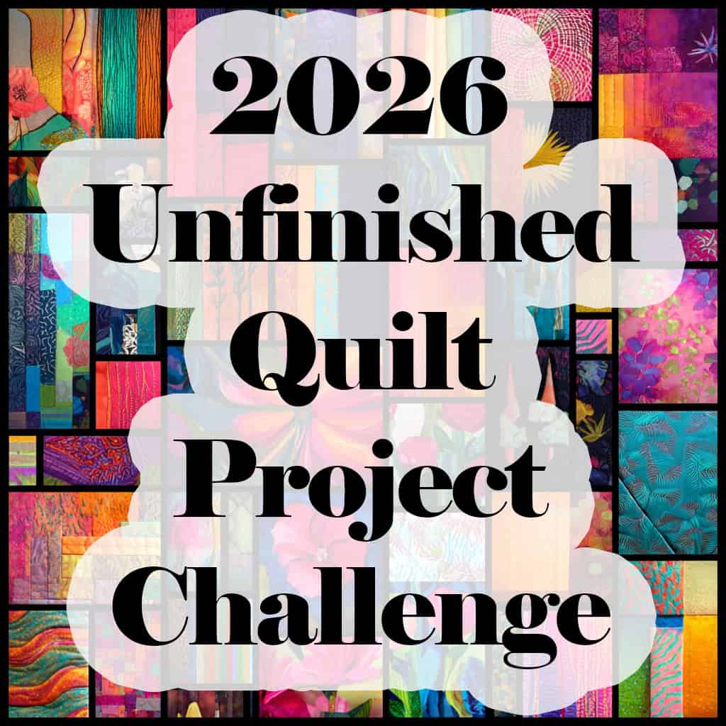 2026 Unfinished Quilt Project Challenge