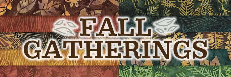 Fall Gathering fabrics from Island Batik